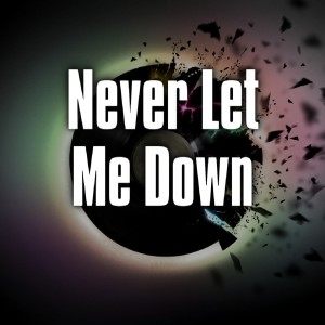 2J的专辑Never Let Me Down