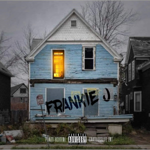 收听Ponzo Houdini的Frankie J (Explicit)歌词歌曲