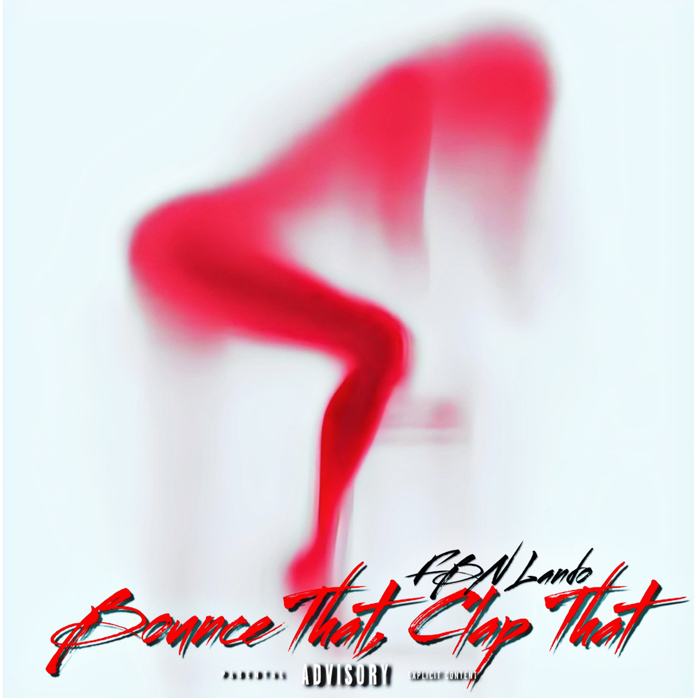 Bounce That, Clap That (Explicit)
