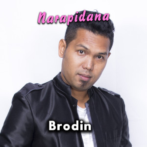 Listen to Narapidana song with lyrics from Brodin