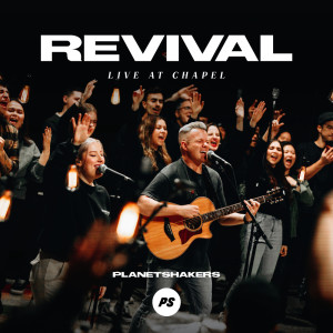 Revival: Live At Chapel dari Planetshakers