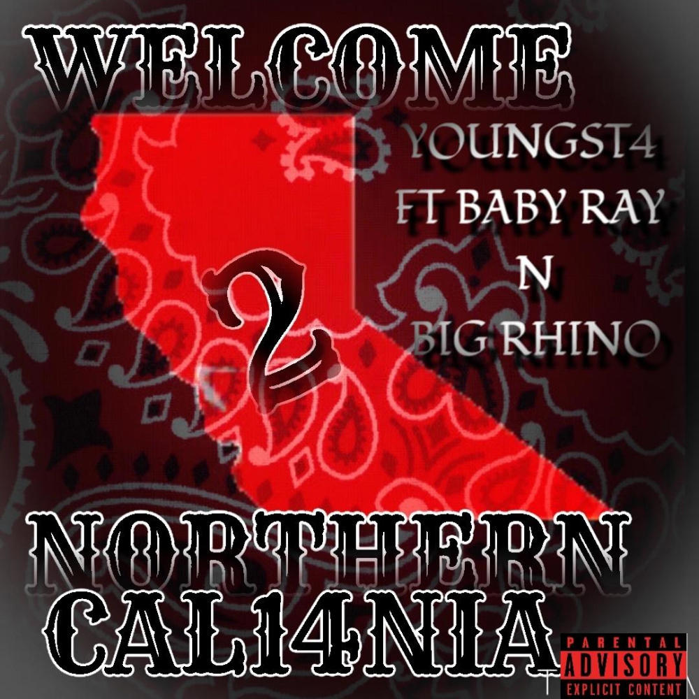 WELCOME 2 NORTHERN CAL14NIA (feat. Baby Ray & Big Rhino) (Explicit)