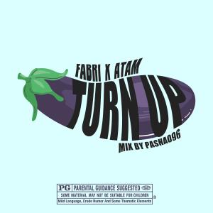ดาวน์โหลดและฟังเพลง Turn Up (feat. Atam Bratan) (Explicit) พร้อมเนื้อเพลงจาก Fabri