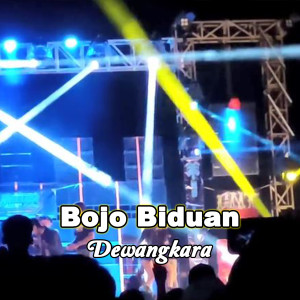 Dengarkan Bojo Biduan lagu dari Dewangkara dengan lirik