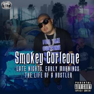 Smokey Corleone的專輯Late Nights, Early Mornings: The Life Of A Hustler (Explicit)