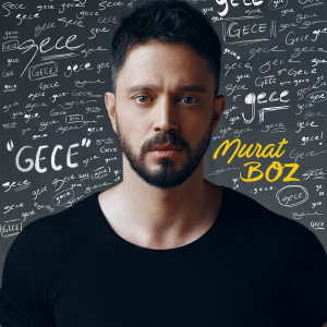 Listen to Gece song with lyrics from Murat Boz