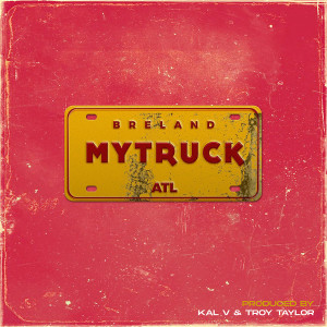 收聽BRELAND的My Truck歌詞歌曲
