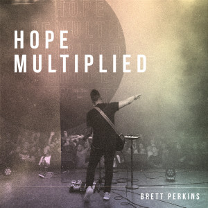 Brett Perkins的专辑Hope Multiplied