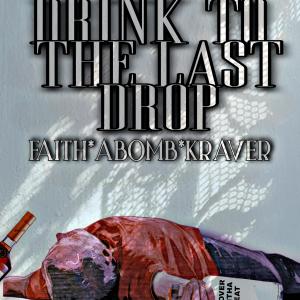 ดาวน์โหลดและฟังเพลง Drint to the last drop (feat. Faith, A-bomb & Kraver) พร้อมเนื้อเพลงจาก Kloveronthabeat