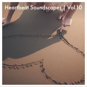 Album Heartbeat Soundscapes, Vol. 10 oleh Various