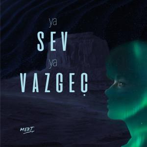 อัลบัม Ya Sev Ya Vazgeç (Extended) ศิลปิน Mert