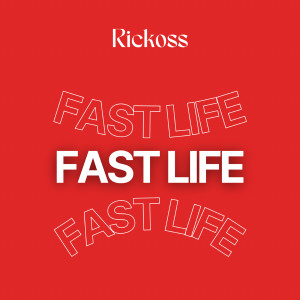Rickoss的专辑Fast Life