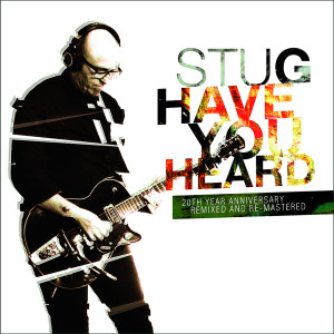 Stu Garrard的專輯Have You Heard: 20th Year Anniversary (Remixed and Re-Mastered)