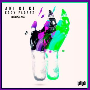 ดาวน์โหลดและฟังเพลง Aki Ki Ki (Original Mix) พร้อมเนื้อเพลงจาก Eddy Florez