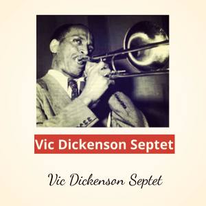 收听Vic Dickenson Septet的Old Fashioned Love歌词歌曲