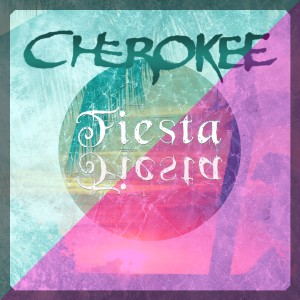 收聽Cherokee的Fiesta Fiesta歌詞歌曲