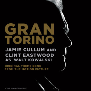 ดาวน์โหลดและฟังเพลง Gran Torino (Original Theme Song From The Motion Picture) [Film Version] (Film Version) พร้อมเนื้อเพลงจาก Clint Eastwood