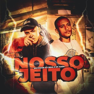 Album Nosso Jeito (Explicit) from Salvador da Rima