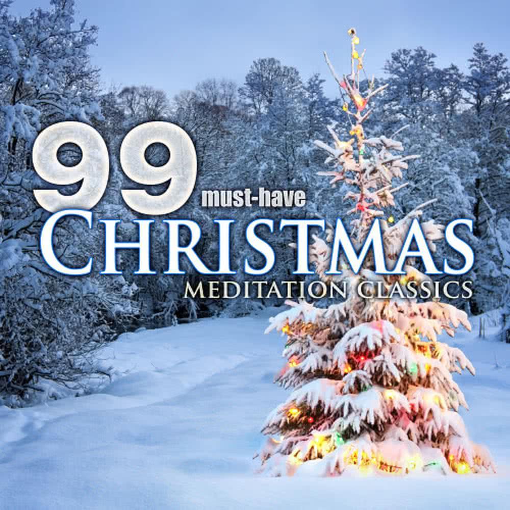 99 Must-Have Christmas Meditation Classics