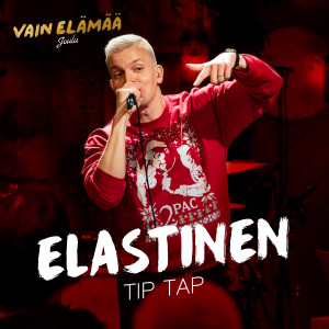 收聽Elastinen的Tip Tap (Vain elämää joulu)歌詞歌曲