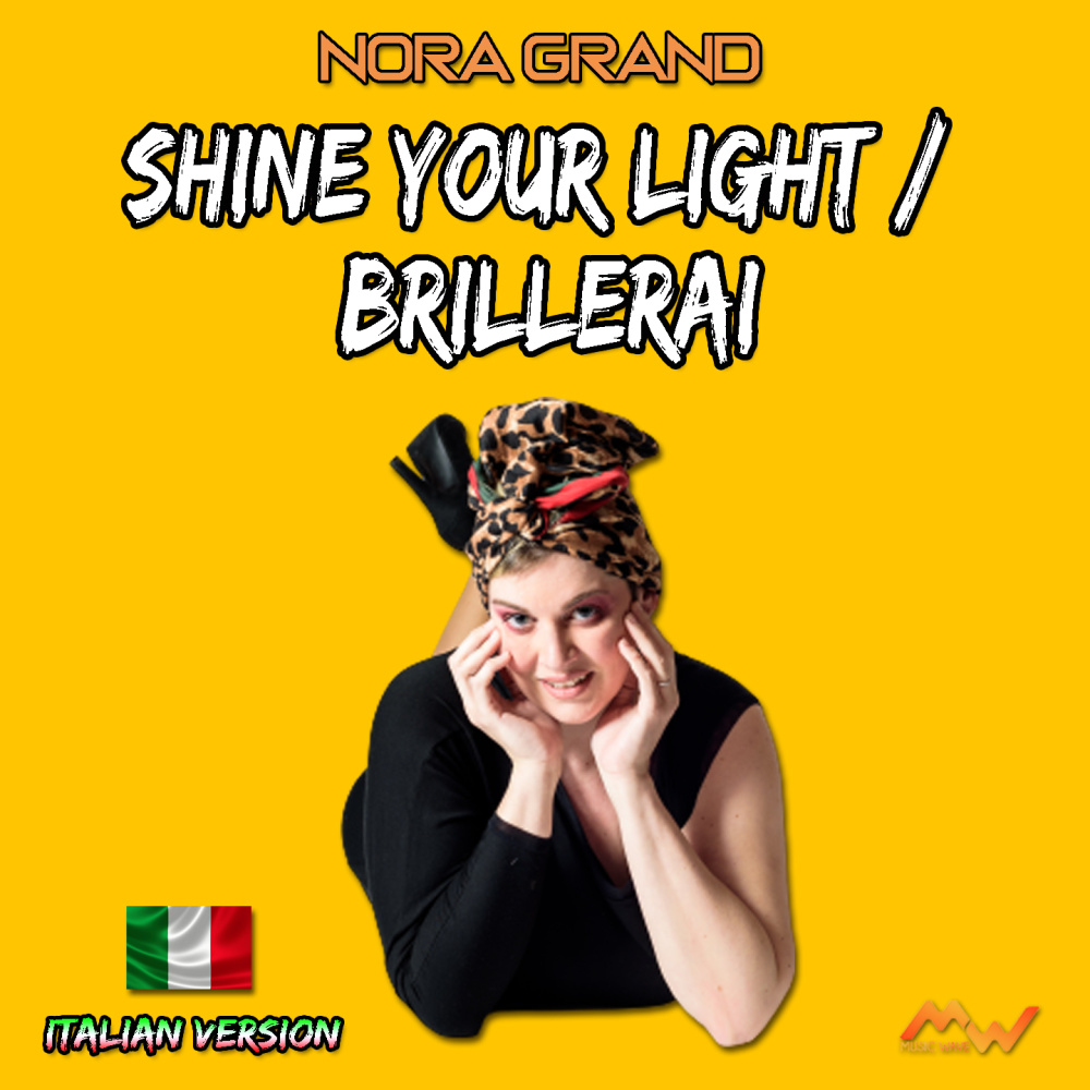 Shine Your Light / Brillerai (Italian Version)