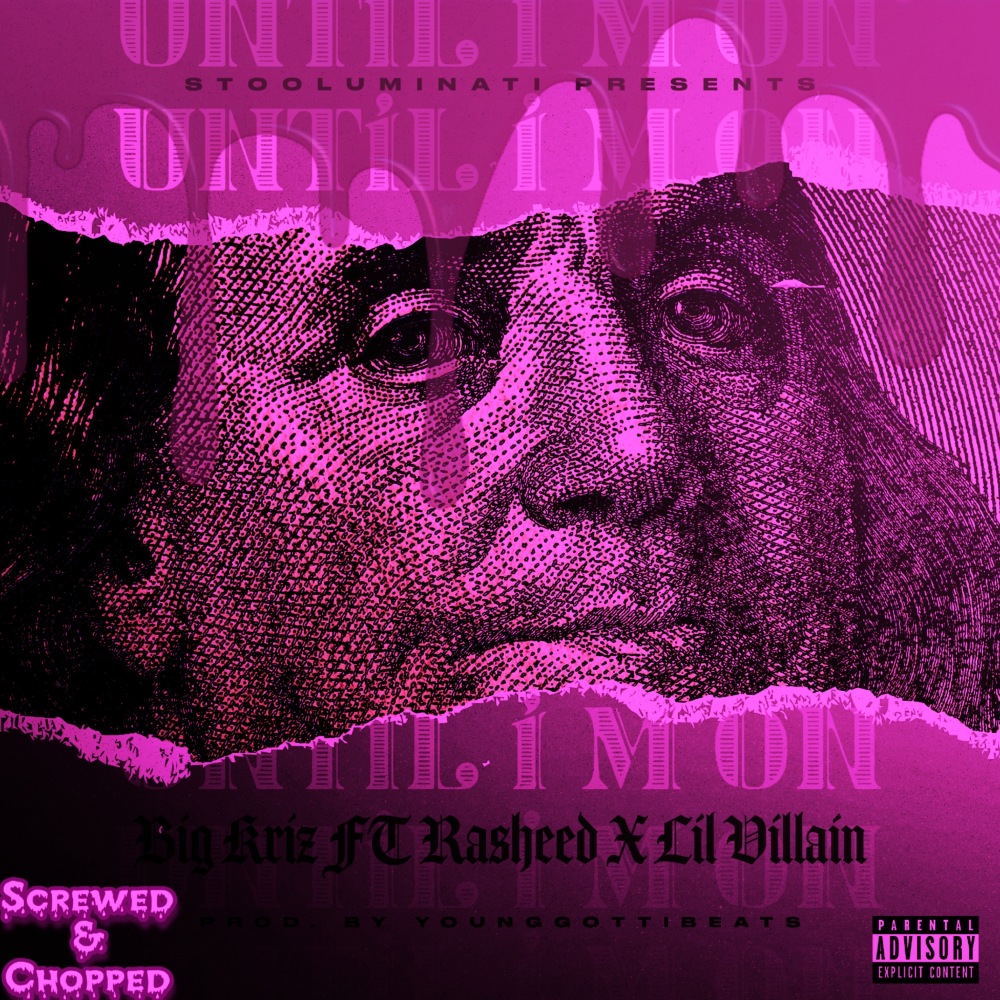 Until I'm On (Screwed & Chopped|Explicit)