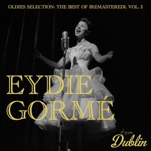 อัลบัม Oldies Selection: The Best Of (Remastered), Vol. 2 ศิลปิน Eydie Gormé