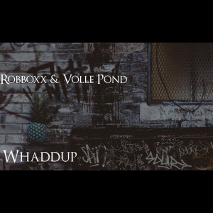 Album Whaddup (Explicit) oleh Robboxx
