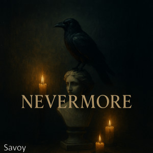 收聽Savoy的Nevermore歌詞歌曲