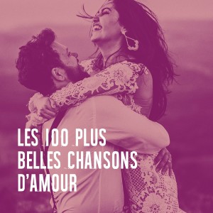 Les 100 plus belles chansons d'amour dari Variété Française