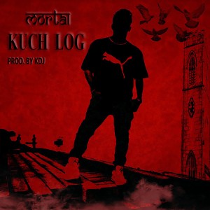 收聽Mortal的Kuch Log歌詞歌曲