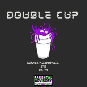 Fluid的專輯DOUBLE CUP (Explicit)