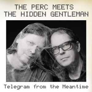ดาวน์โหลดและฟังเพลง Standing By Your Hero พร้อมเนื้อเพลงจาก The Perc Meets The Hidden Gentleman