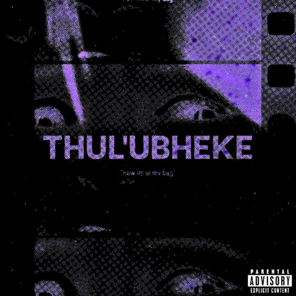 Thul'uBheke (feat. ZANNY!!! & Leyton Enzow) (Explicit)