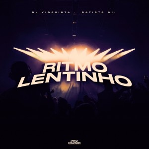 Album Ritmo Lentinho (Explicit) oleh Dj Vigarista