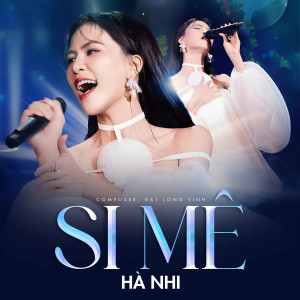 Hà Nhi的專輯Si Mê (Cover)