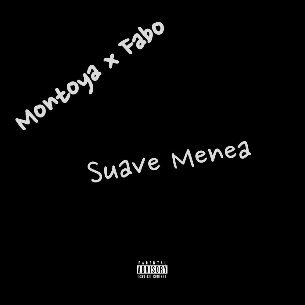 Suave Menea (feat. Fabo) (Explicit)