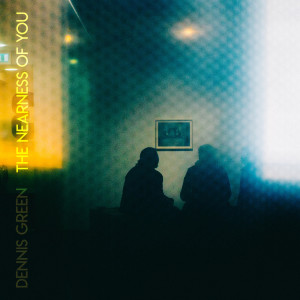 Dengarkan The Nearness Of You lagu dari Dennis Green dengan lirik