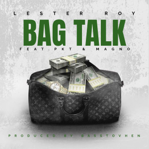 Listen to Bag Talk song with lyrics from Lester Roy