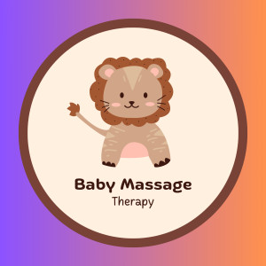 Baby Massage Therapy的專輯Relaxing Baby Massage