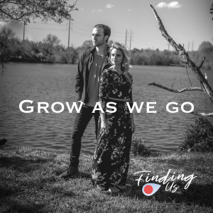 Album Grow as We Go oleh Finding Us