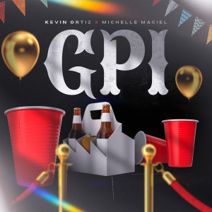 收聽Kevin Ortiz的GPI歌詞歌曲