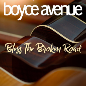 Album Bless the Broken Road from Boyce Avenue