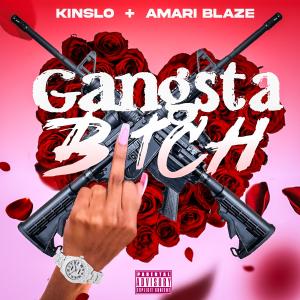 Kinslo的專輯Gangsta Bitch (feat. Amari Blaze) (Explicit)