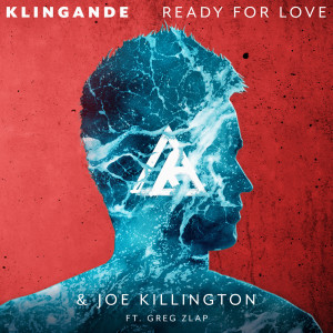 ดาวน์โหลดและฟังเพลง Ready For Love พร้อมเนื้อเพลงจาก Klingande