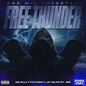 Listen to Free Thunder (Explicit) song with lyrics from Dee Billz