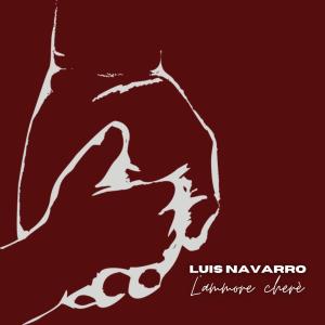 Luis Navarro的專輯L'ammore cherè