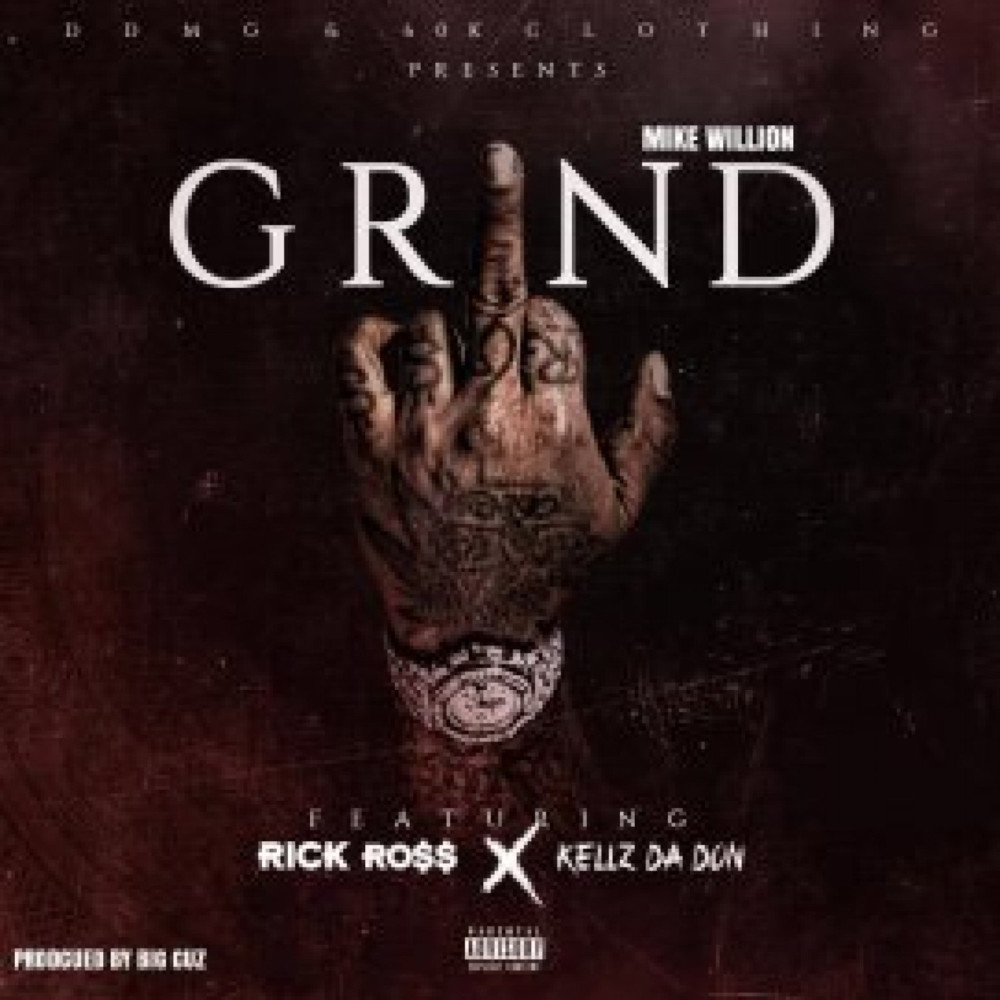 Grind (feat. Rick Ross & Kellz da Don) (Explicit)