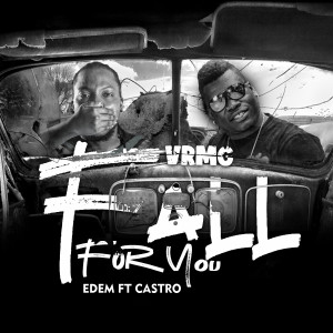 Listen to Fall for You (Explicit) song with lyrics from Edem