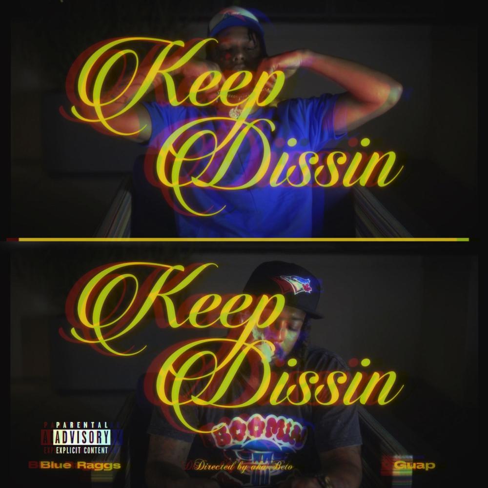 Keep Dissin (feat. RiversideAssGuap) (Explicit)